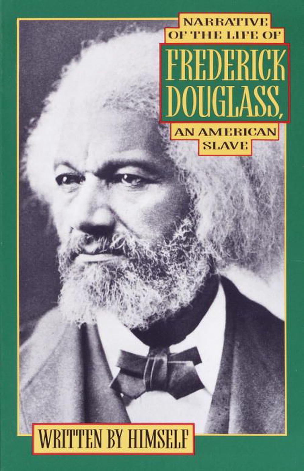 Narrative of the Life of Frederick Douglass: An American Slave by ...