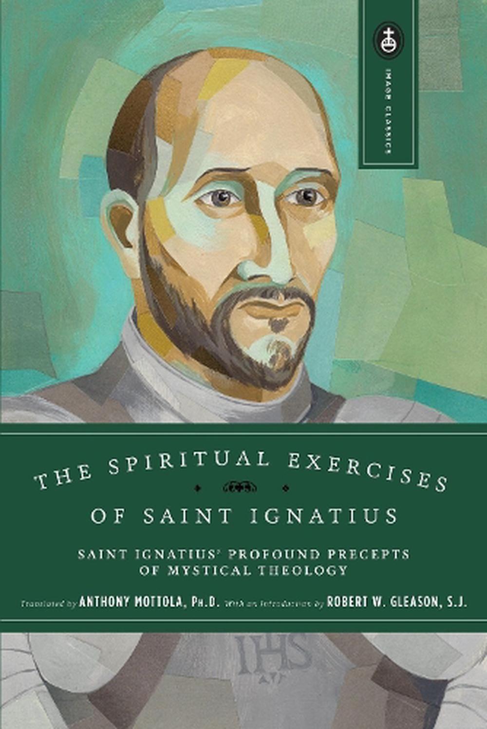 The Spiritual Exercises Of Saint Ignatius By Amthony Mottola Paperback   9780385024365 