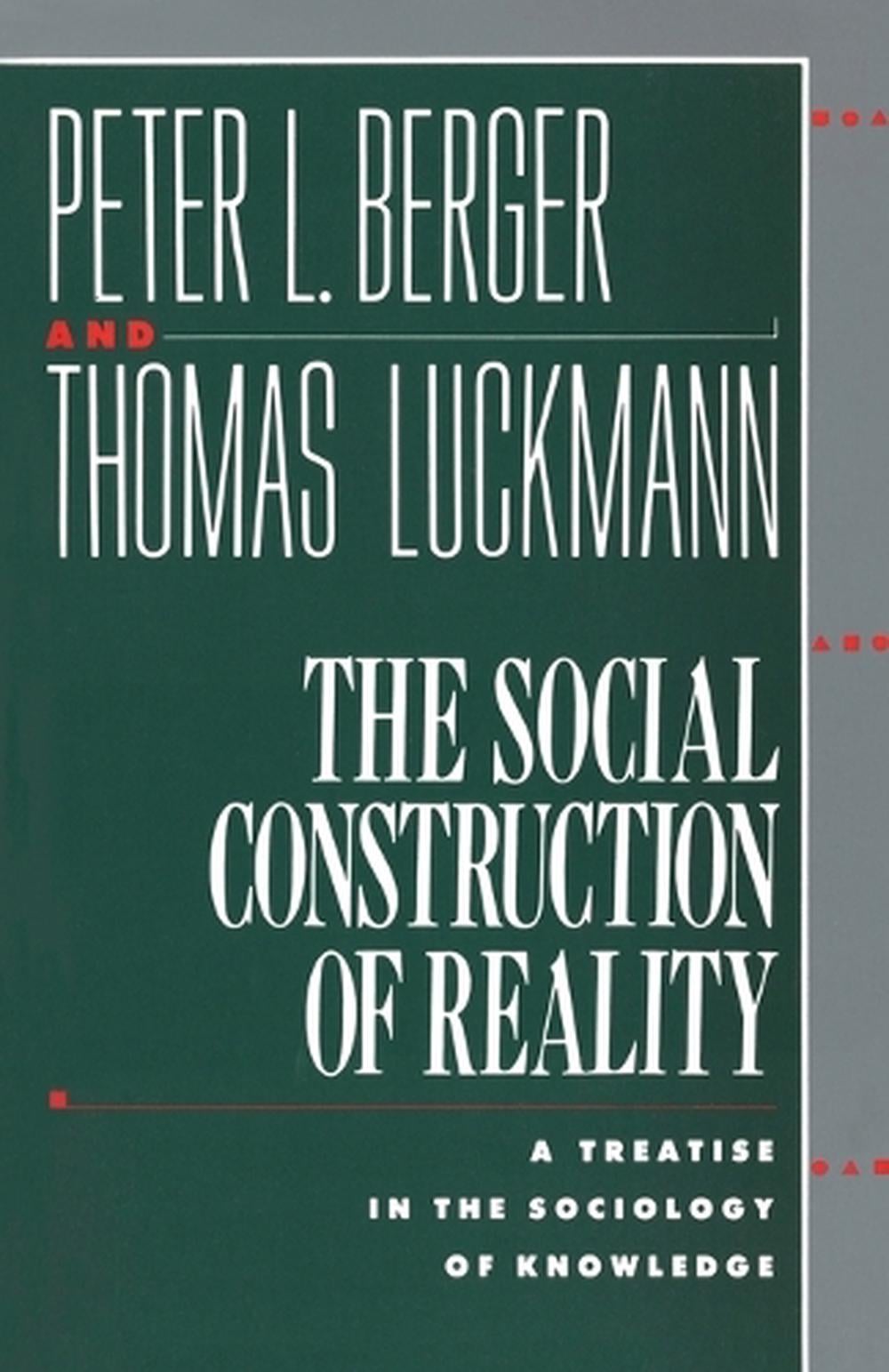 The Social Construction of Reality by Peter L. Berger - ISBN: 9780385058988