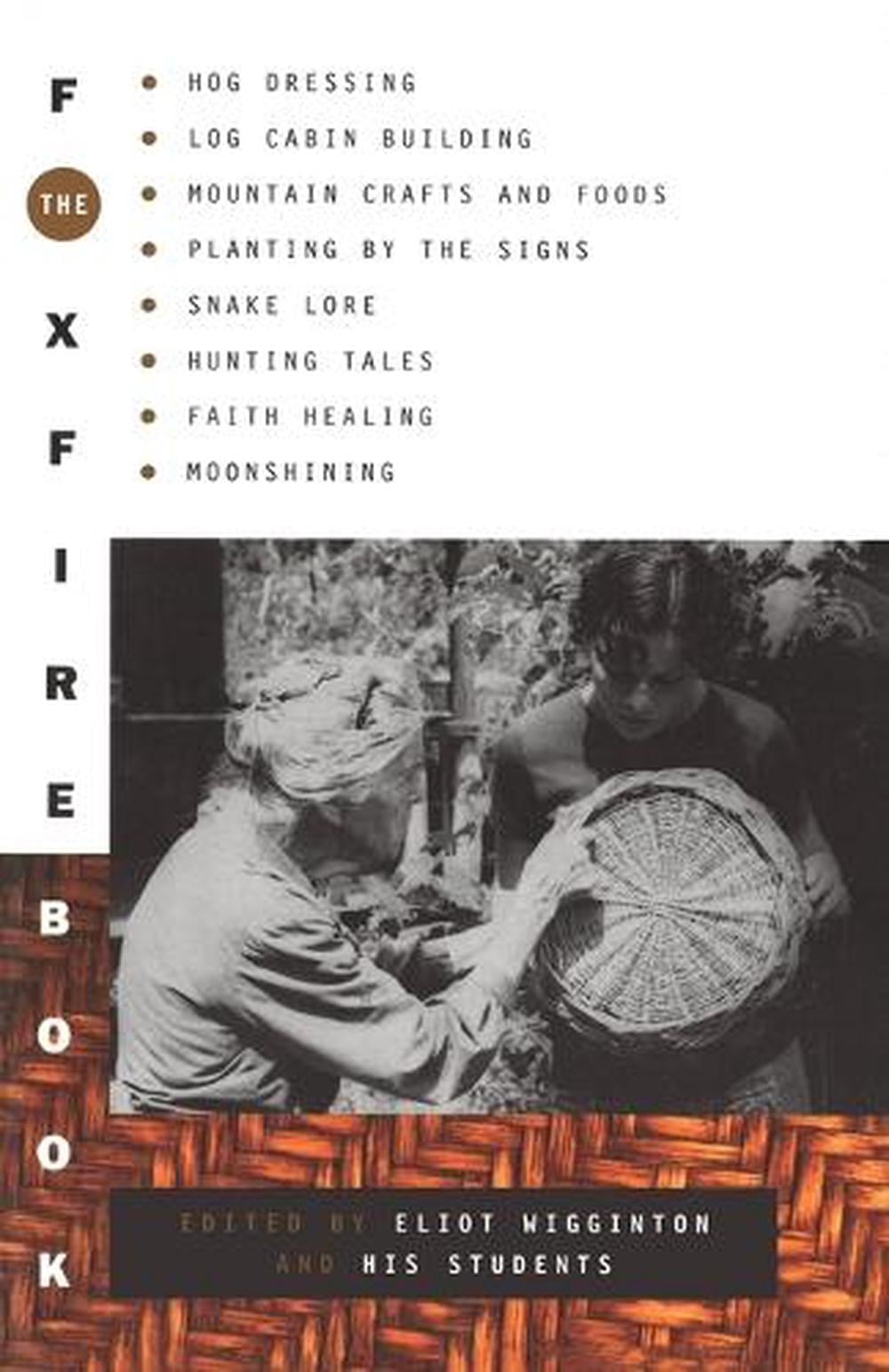 The Foxfire Book by Foxfire Fund, Inc. - ISBN: 9780385073530