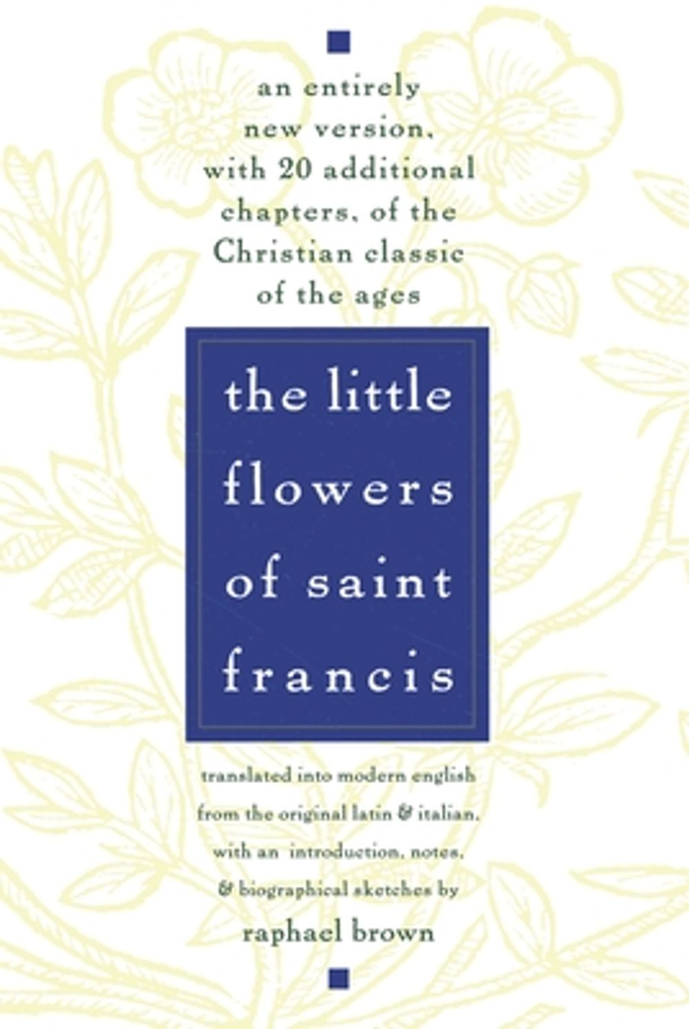 The Little Flowers of St. Francis by Raphael Brown - ISBN: 9780385075442
