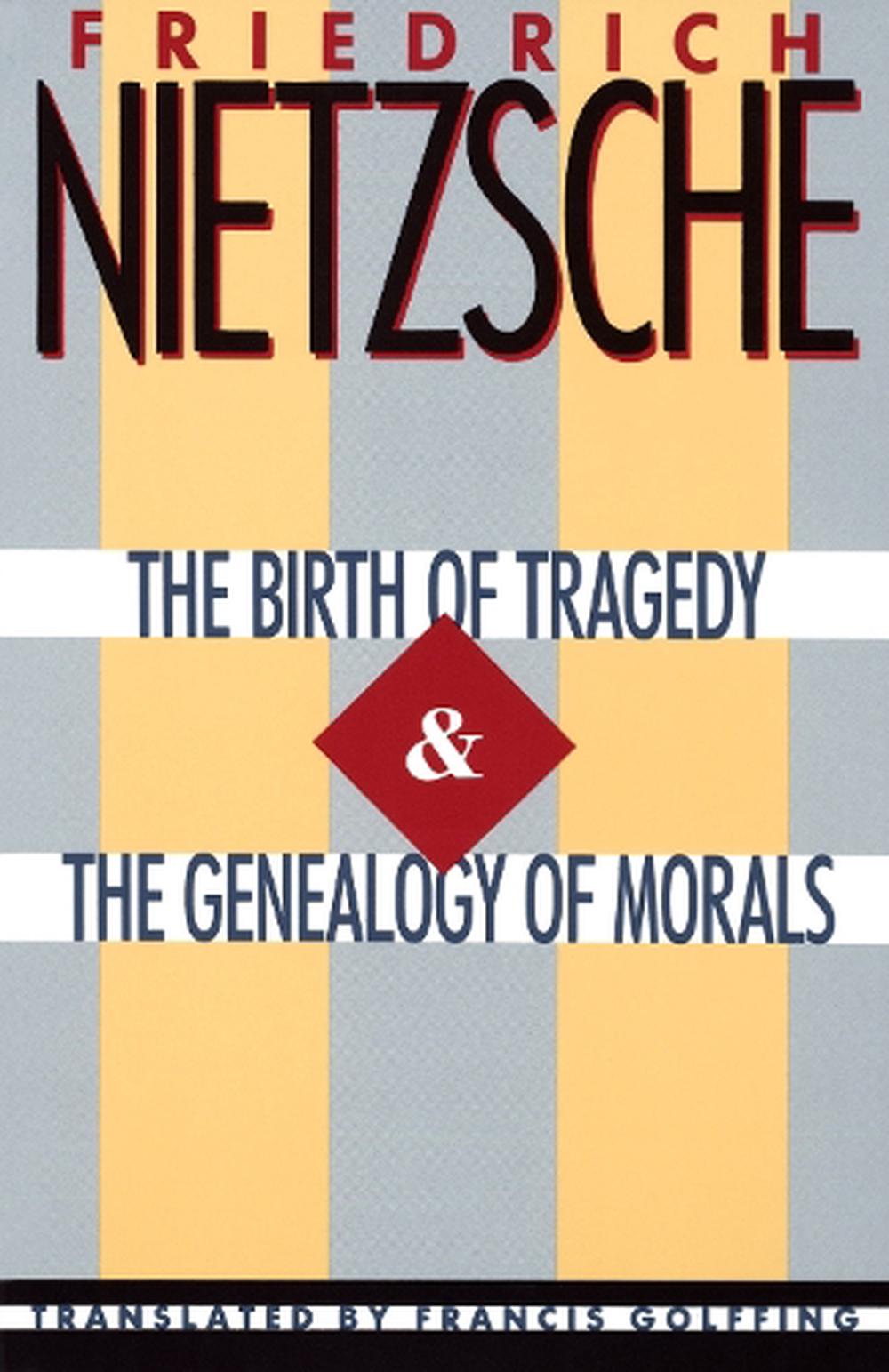 The Birth of Tragedy & The Genealogy of Morals, 9780385092104
