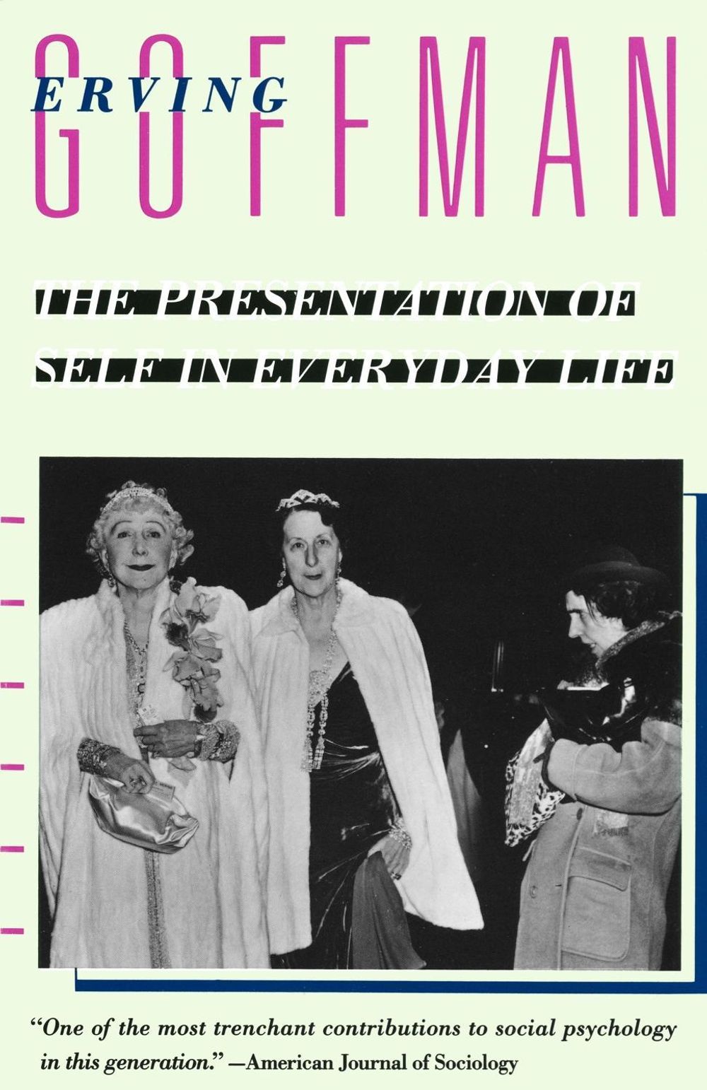 The Presentation of Self in Everyday Life, 1st Edition by Erving Goffman - ISBN: 9780385094023