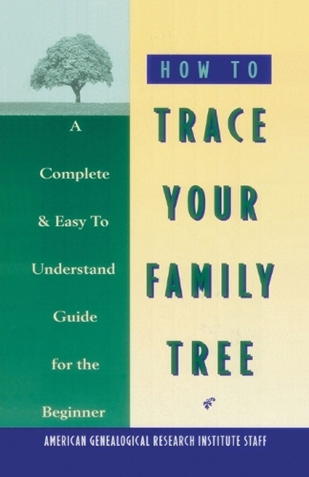 How to Trace Your Family Tree by American Genealogy Institute - ISBN: 9780385098854