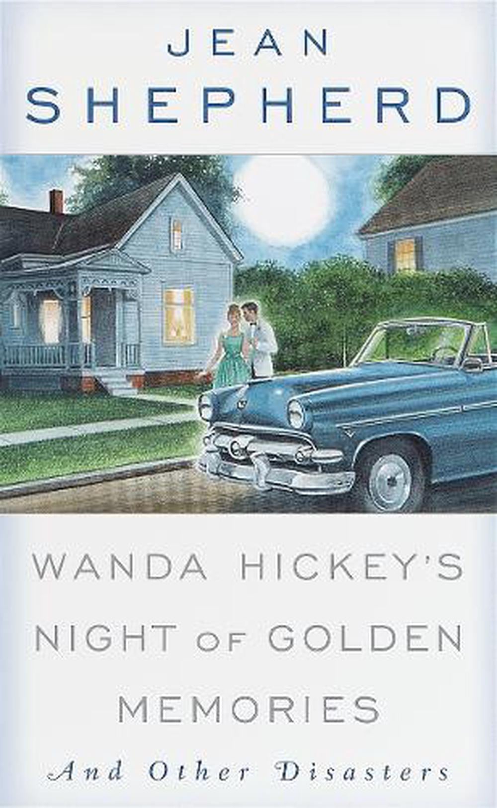 Wanda Hickey's Night of Golden Memories by Jean Shepherd - ISBN: 9780385116329