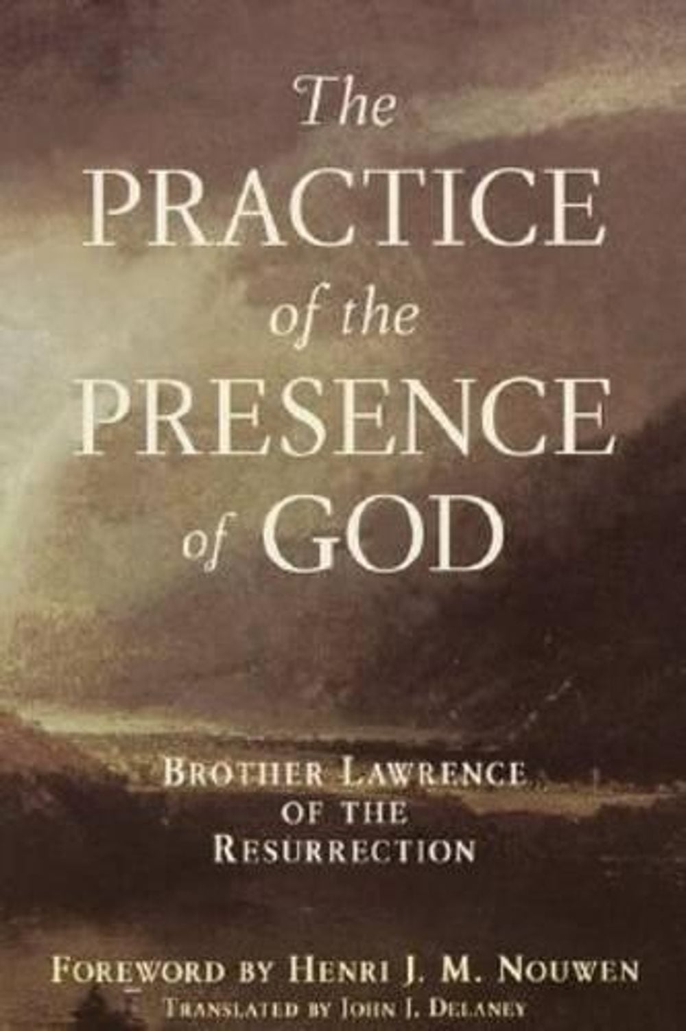 Practice of the Presence of God by John J. Delaney - ISBN: 9780385128612