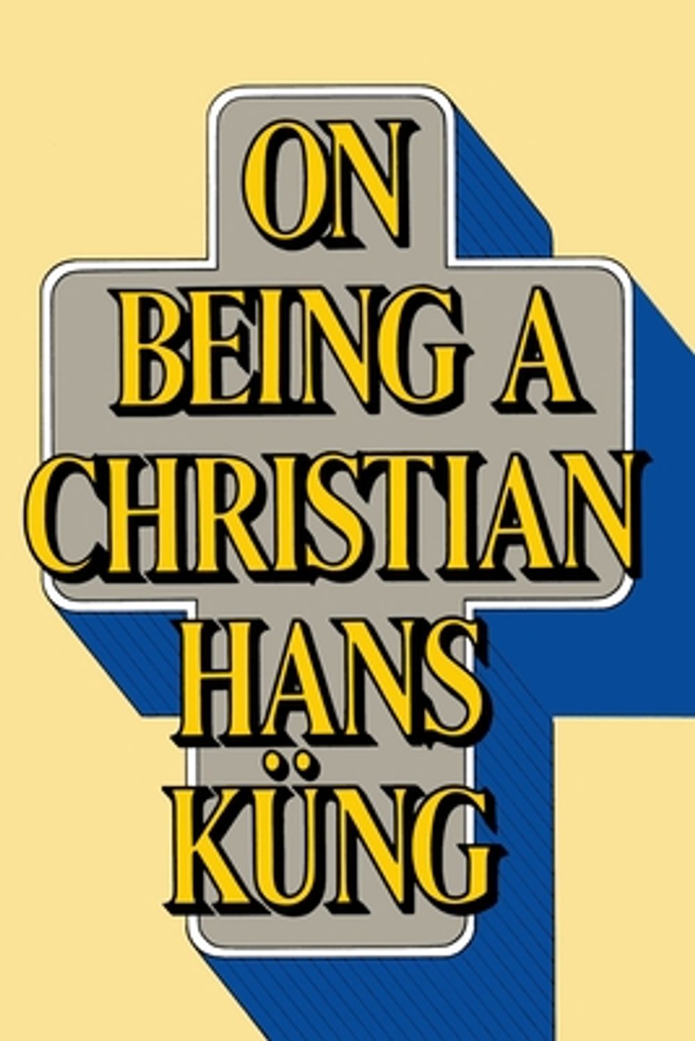 On Being a Christian by Hans Kung - ISBN: 9780385192866