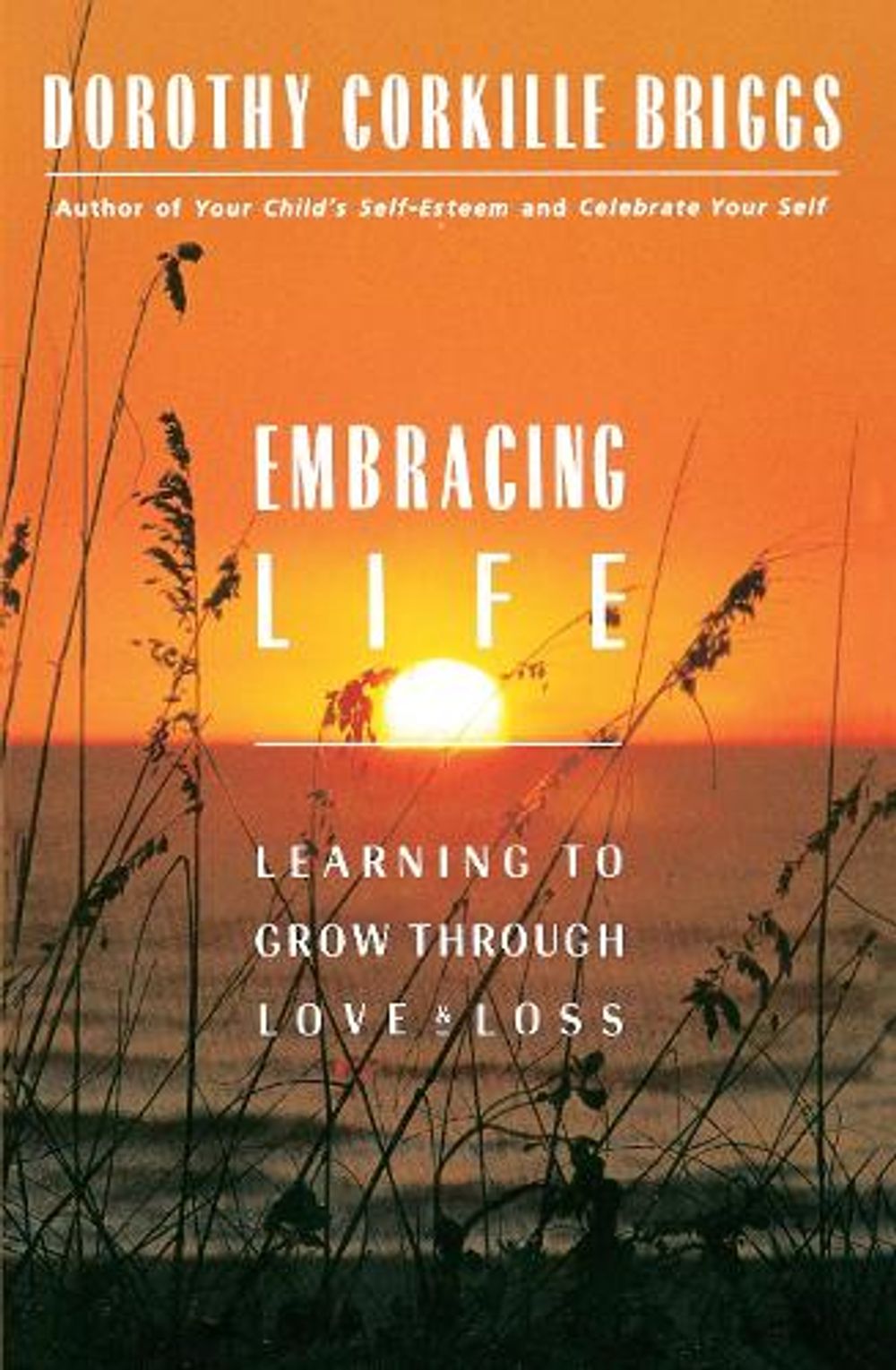 Embracing Life by Dorothy Briggs - ISBN: 9780385230018
