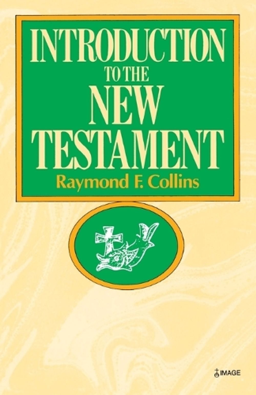 Introduction to the New Testament by Raymond Collins - ISBN: 9780385235341