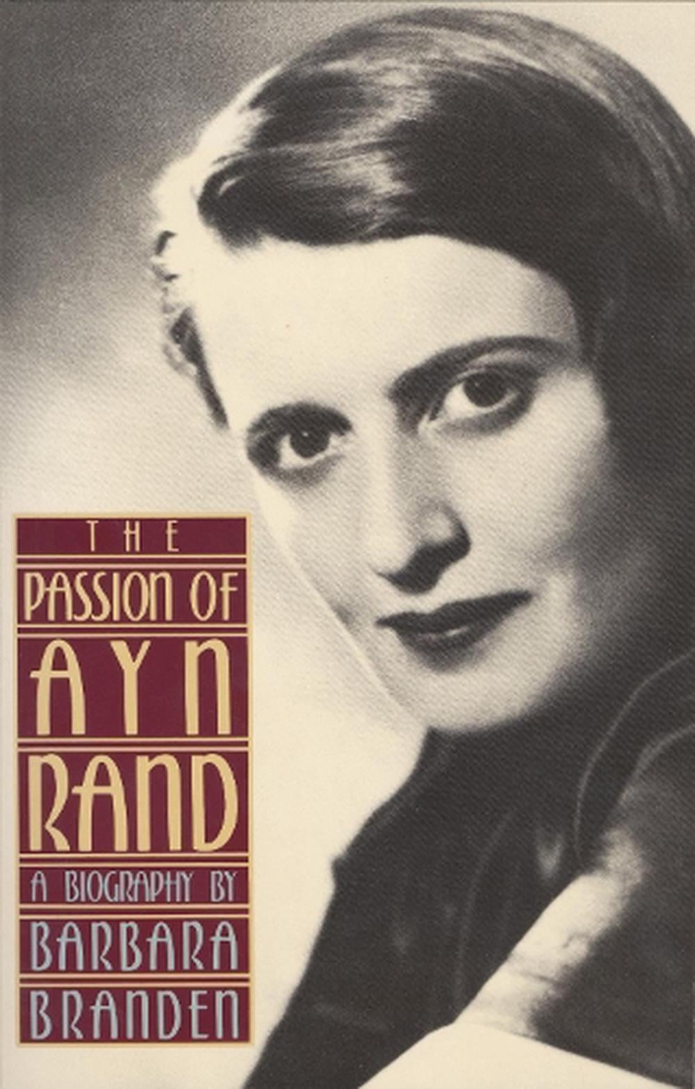 The Passion of Ayn Rand by Barbara Branden - ISBN: 9780385243889