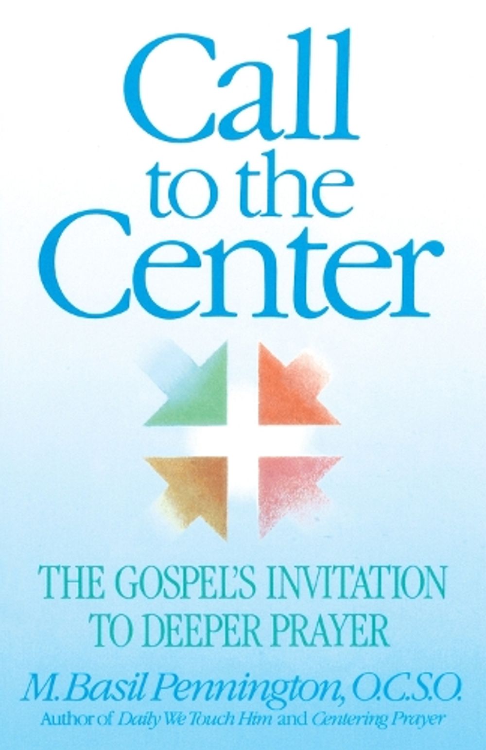 Call to the Center by Basil Pennington - ISBN: 9780385246798