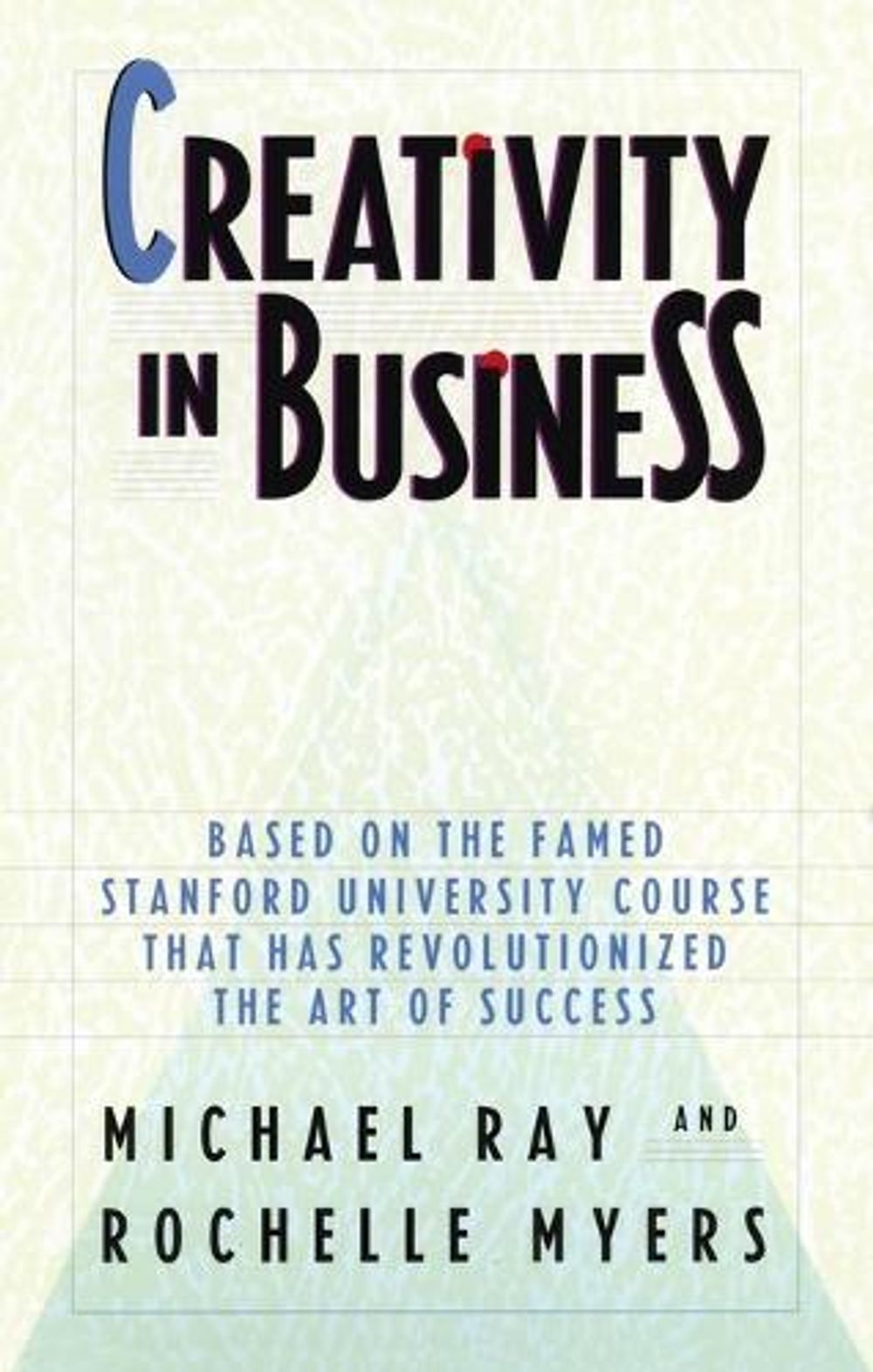 Creativity in Business by Michael Ray - ISBN: 9780385248518