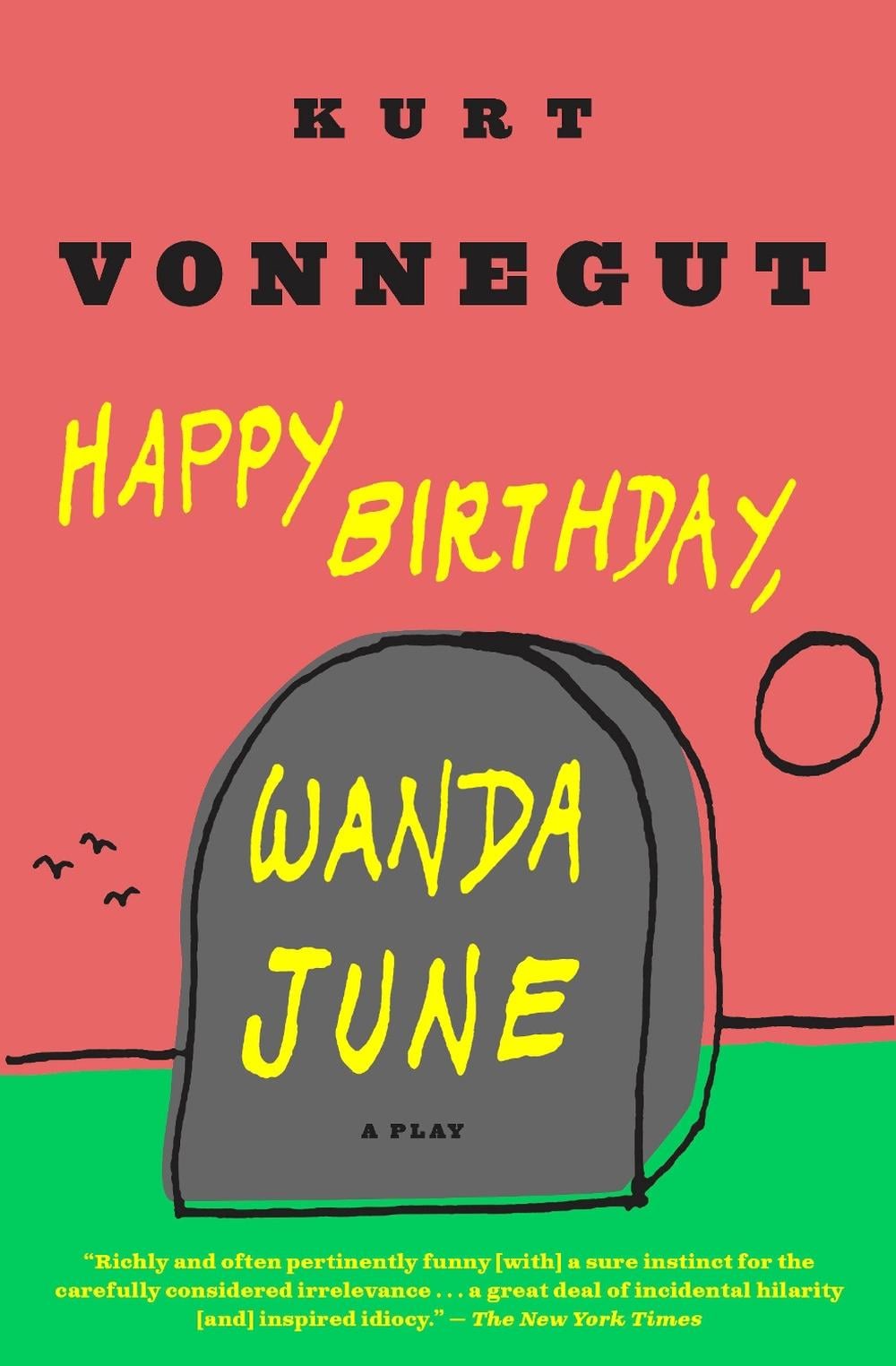Happy Birthday, Wanda June by Kurt Vonnegut - ISBN: 9780385283861