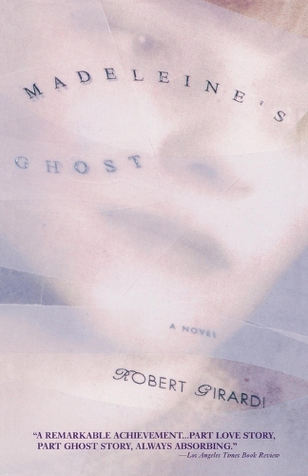 Madeleine's Ghost by Robert Girardi - ISBN: 9780385316361
