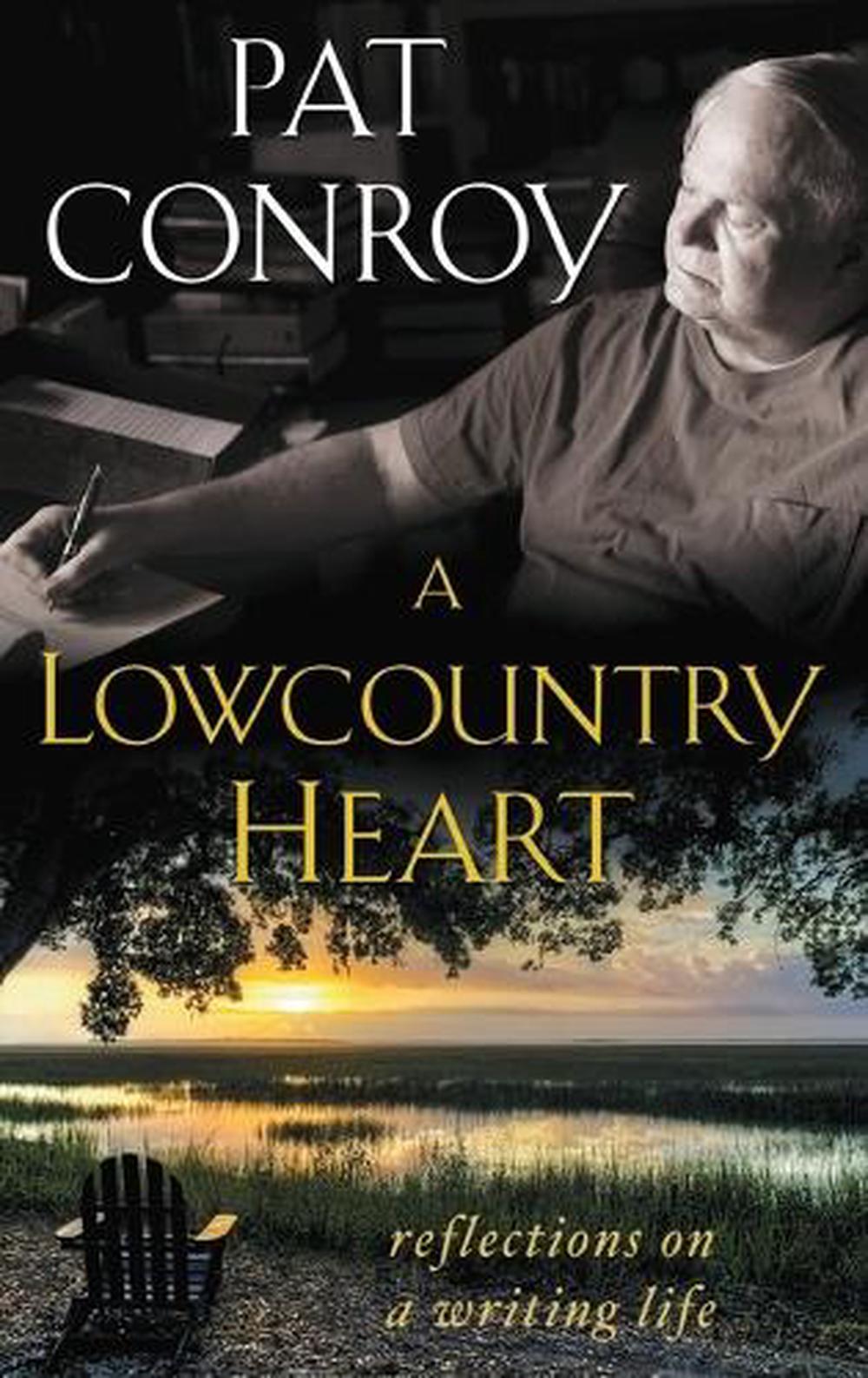 A Lowcountry Heart by Pat Conroy - ISBN: 9780385343534