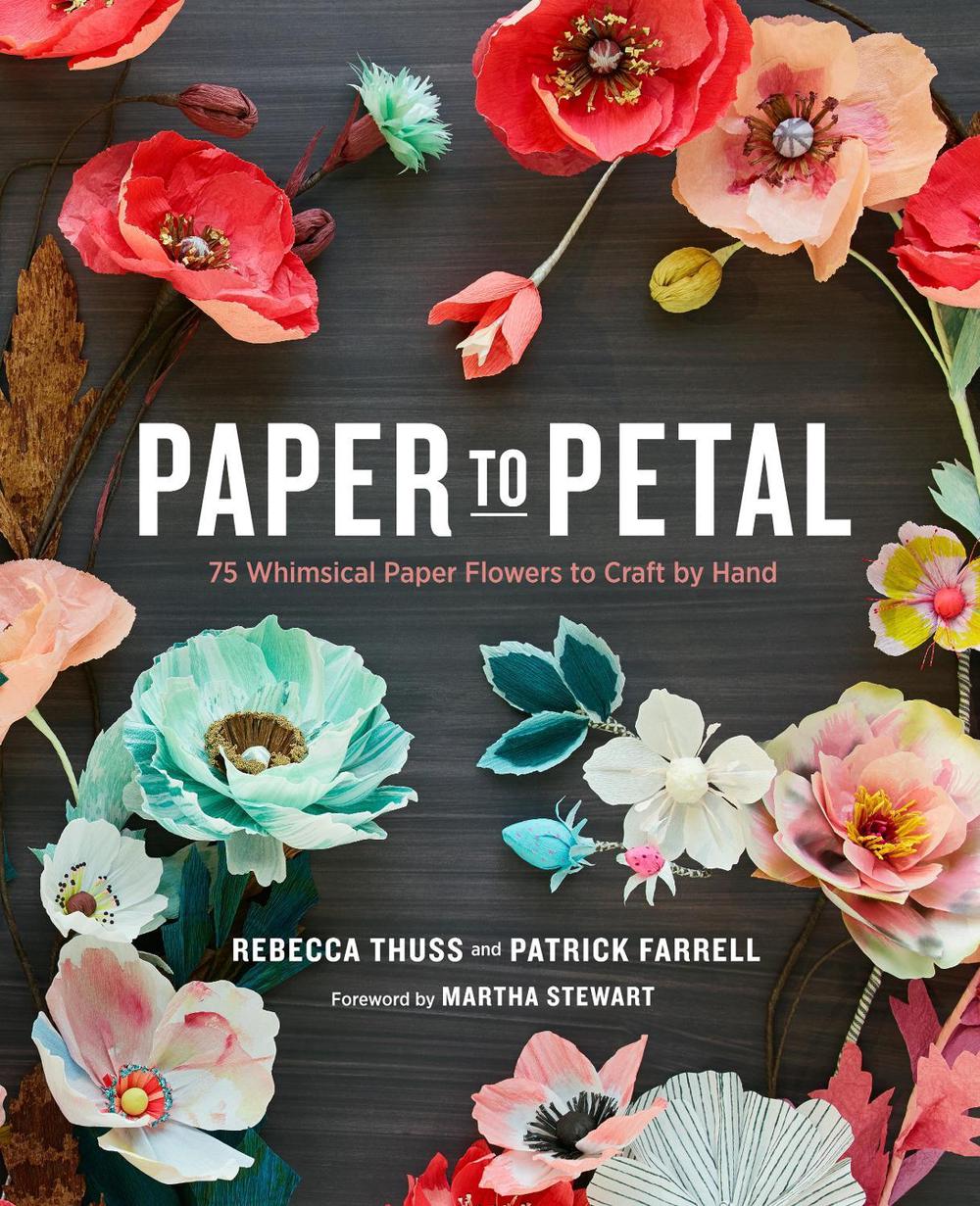 Paper to Petal by R. Thuss - ISBN: 9780385345057