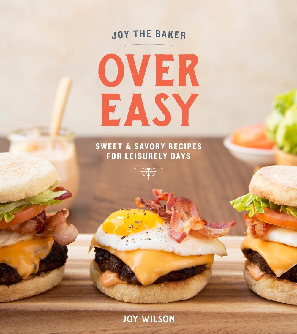 Joy the Baker Over Easy by Joy Wilson - ISBN: 9780385345750