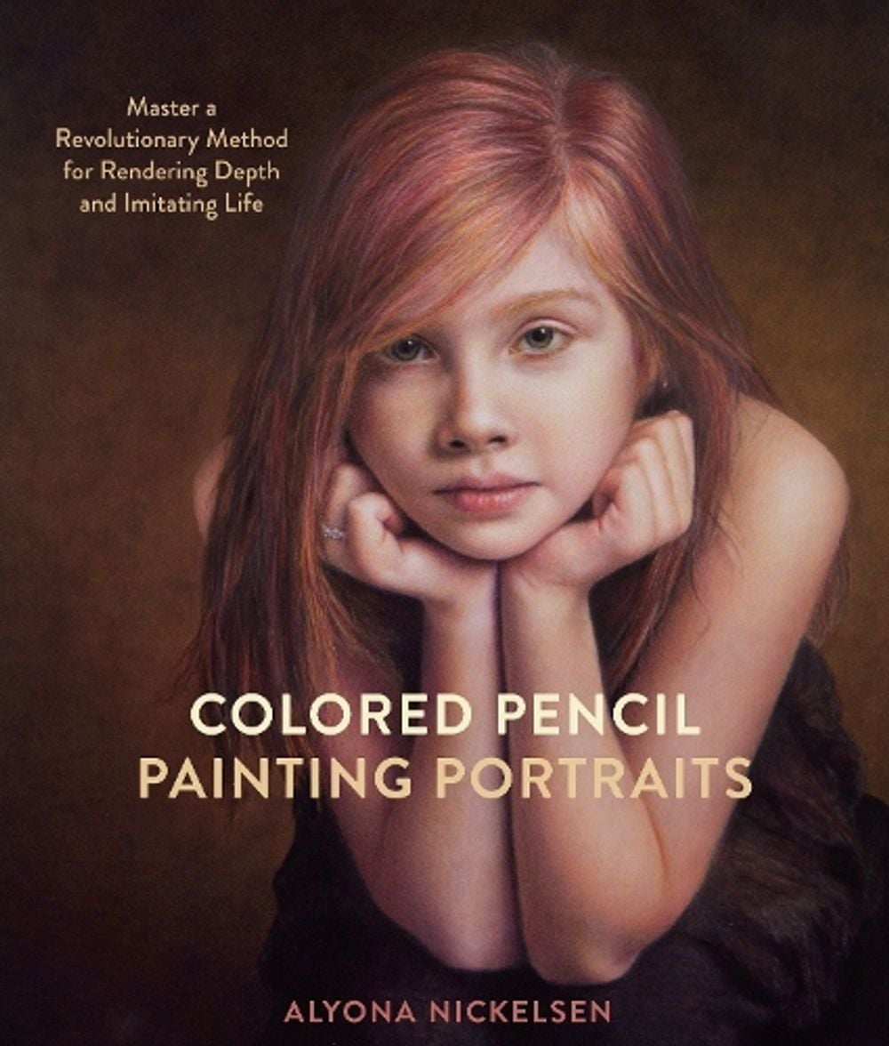 Colored Pencil Painting Portraits by A. Nickelsen - ISBN: 9780385346276