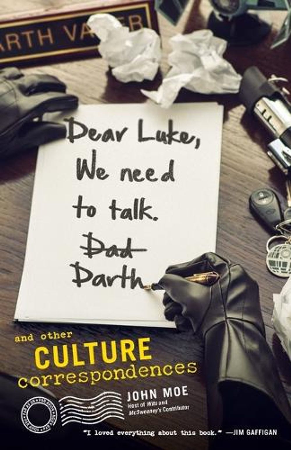 Dear Luke, We Need to Talk, Darth by John Moe - ISBN: 9780385349109