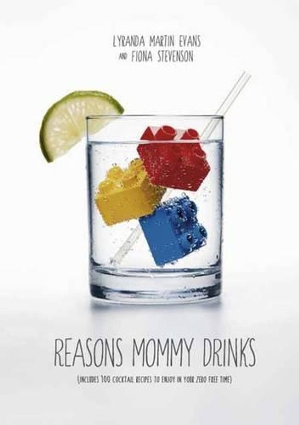 Reasons Mommy Drinks by Fiona Stevenson - ISBN: 9780385349291