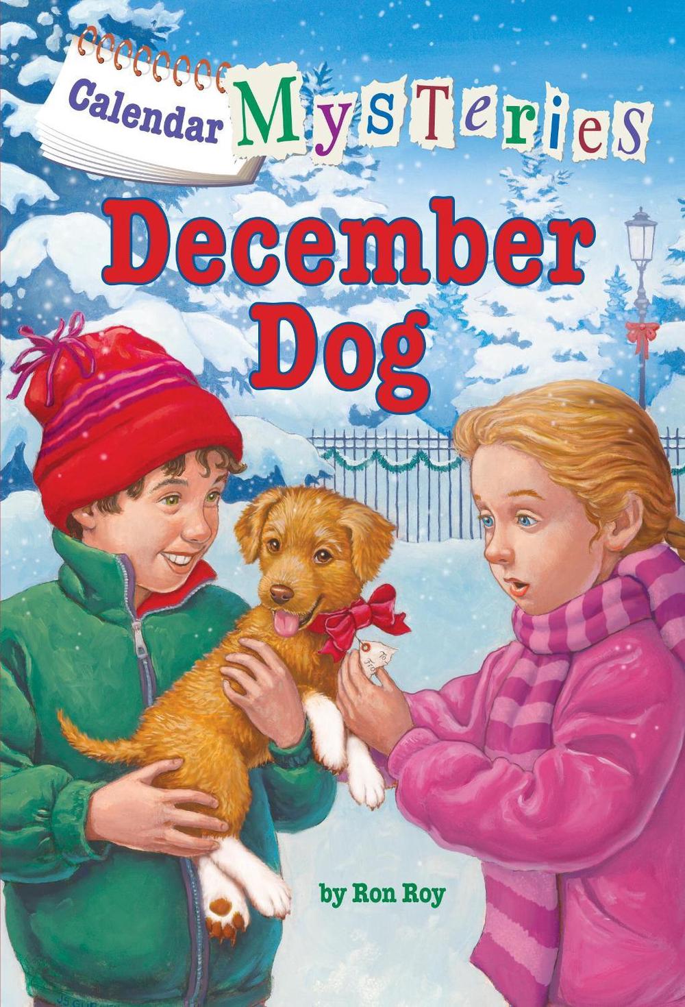 Calendar Mysteries #12: December Dog by Ron Roy - ISBN: 9780385371681
