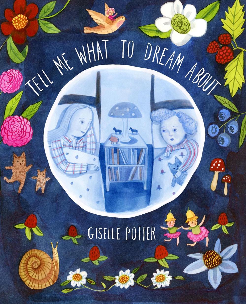 Tell Me What to Dream About by Giselle Potter - ISBN: 9780385374231