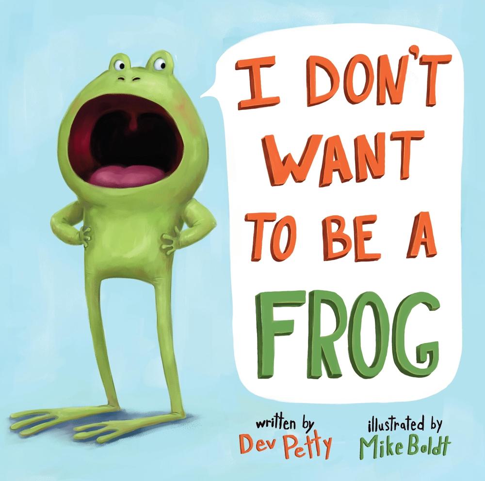 I Don't Want to Be a Frog by Dev Petty - ISBN: 9780385378666