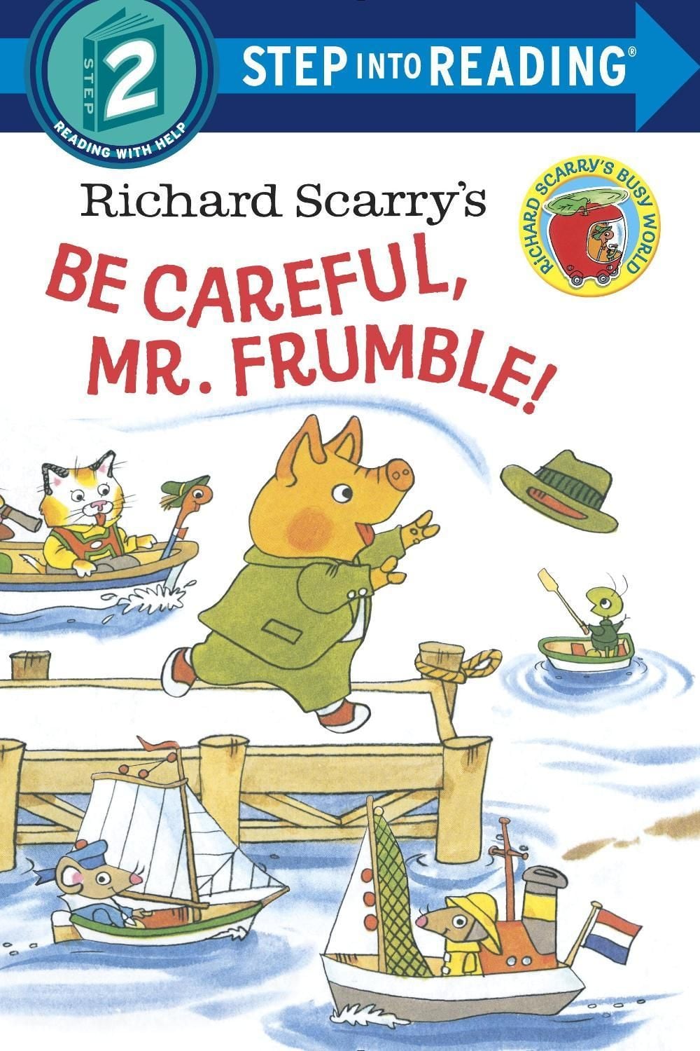 Richard Scarry's Be Careful, Mr. Frumble! by Richard Scarry - ISBN: 9780385384490