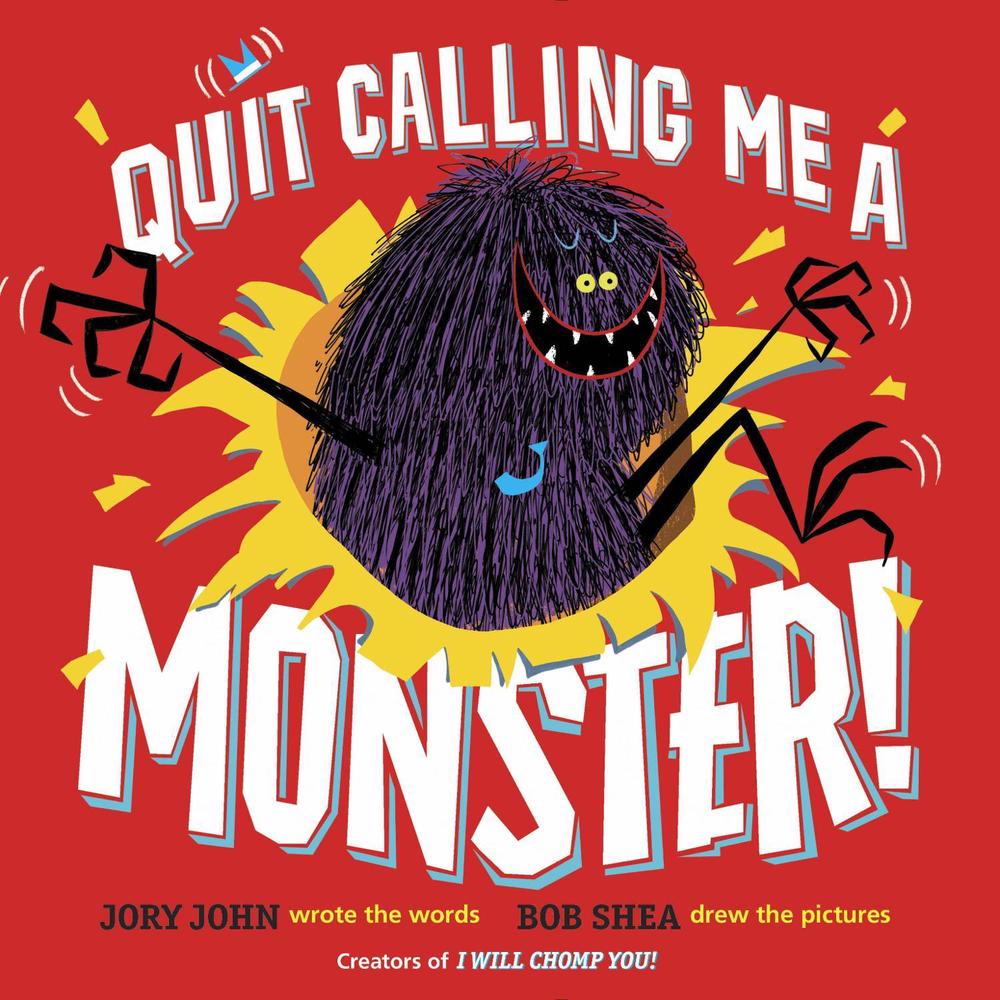 Quit Calling Me a Monster! by Jory John - ISBN: 9780385389907