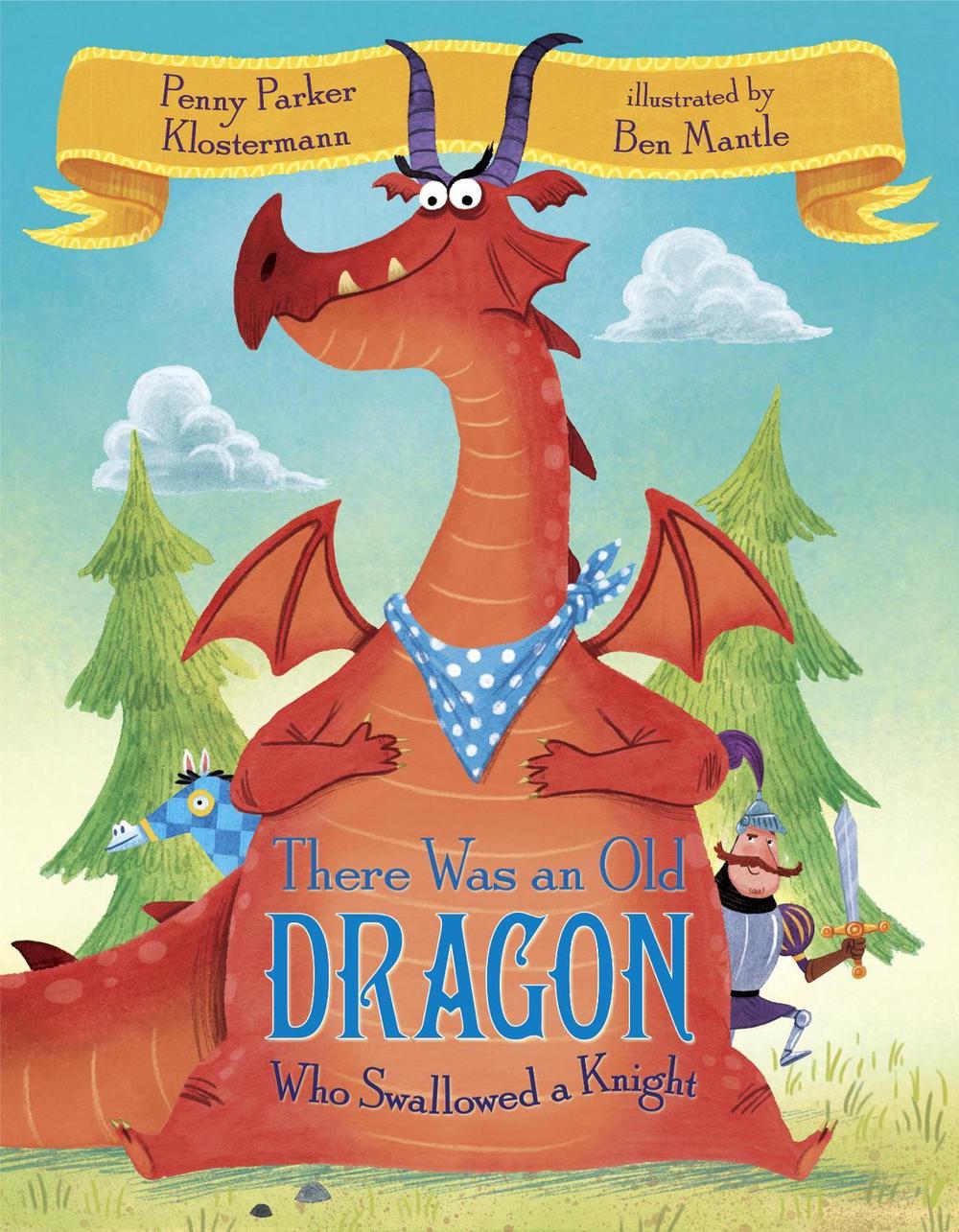 There Was an Old Dragon Who Swallowed a Knight by Penny Parker Klostermann - ISBN: 9780385390804
