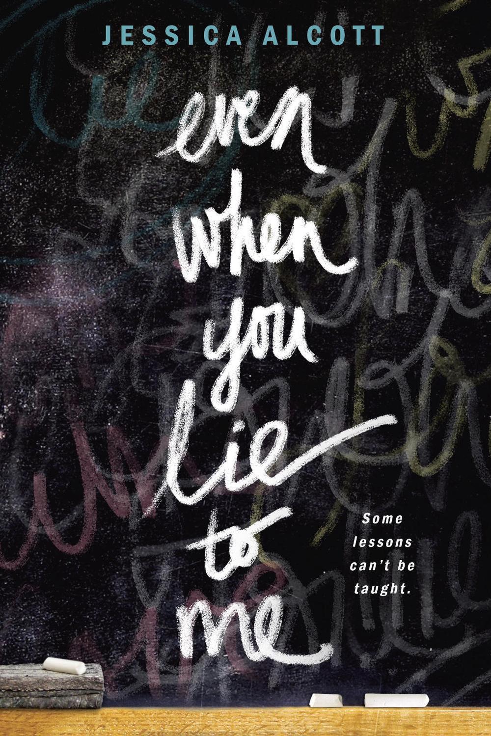 Even When You Lie to Me by Jessica Alcott - ISBN: 9780385391191