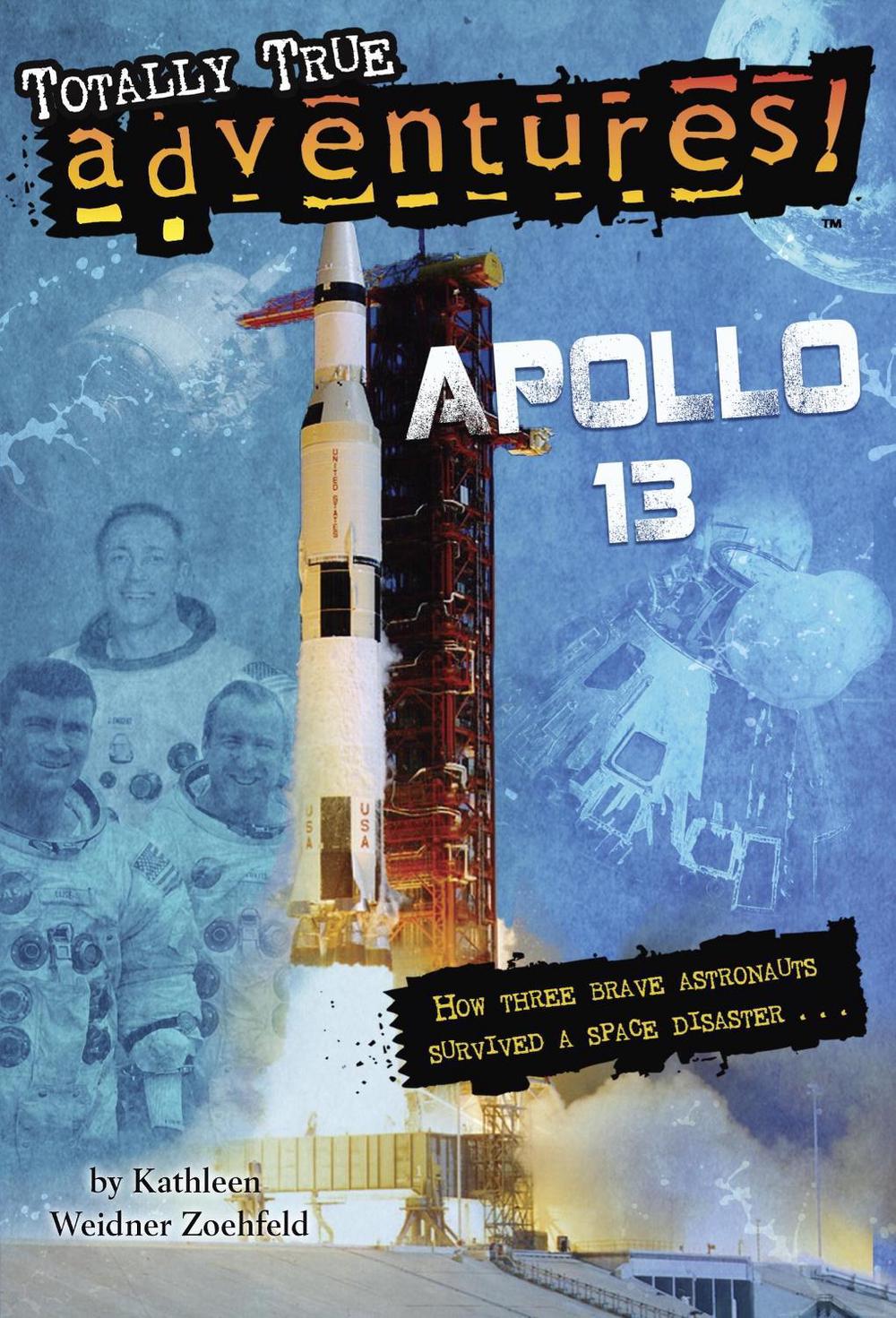 Apollo 13 (Totally True Adventures) by Kathleen Weidner Zoehfeld - ISBN: 9780385391252