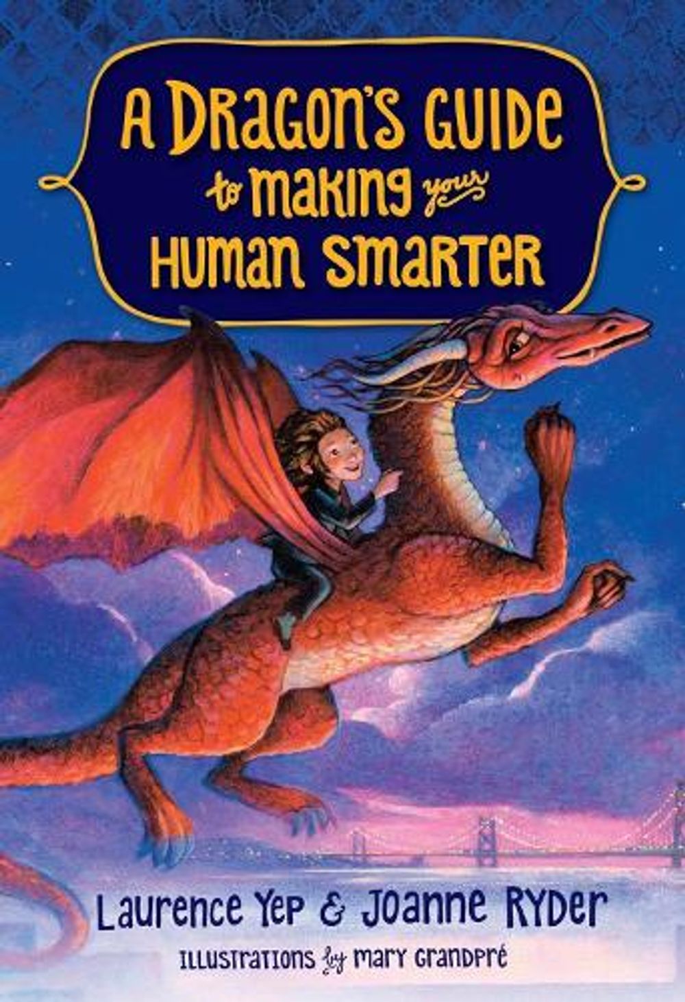 A Dragon's Guide to Making Your Human Smarter by Laurence Yep - ISBN: 9780385392358