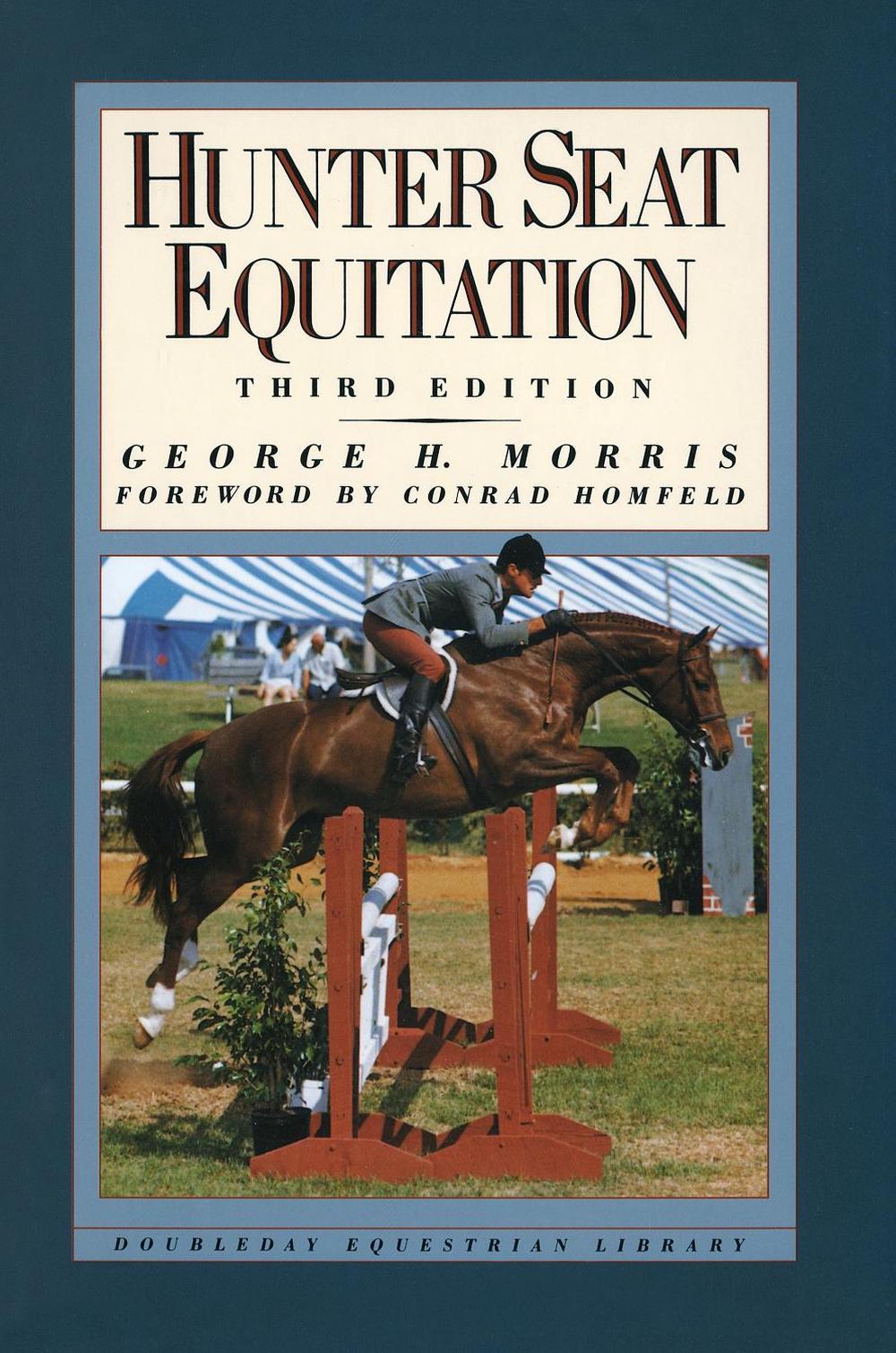 Hunter Seat Equitation by George H. Morris - ISBN: 9780385413688