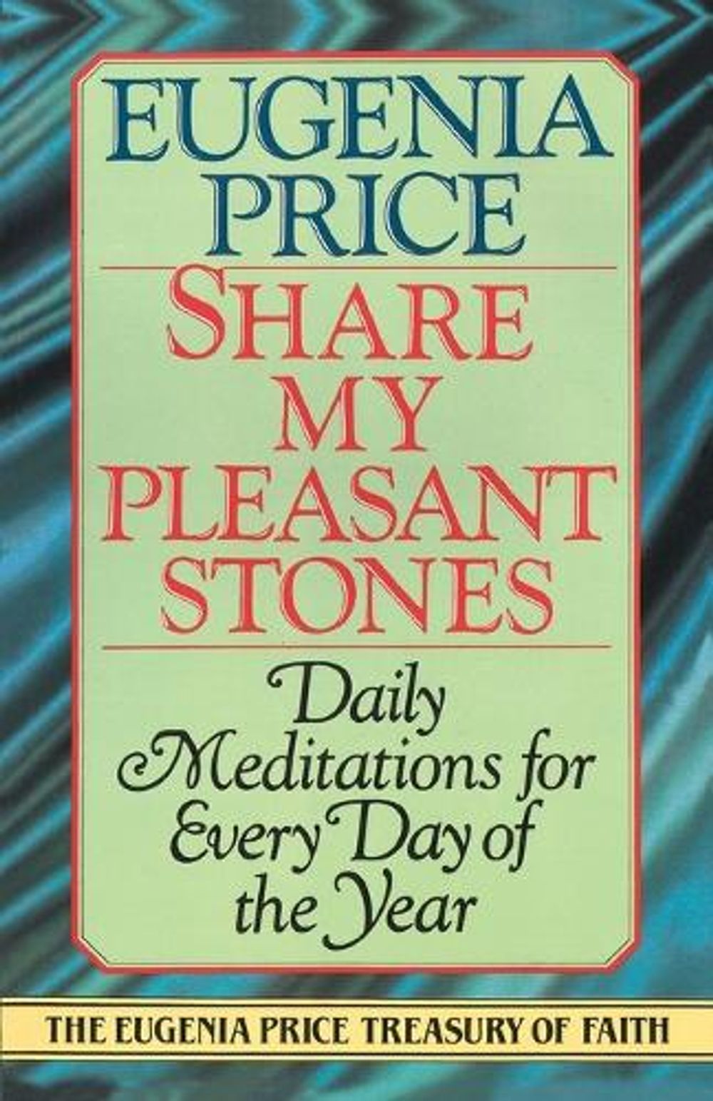Share My Pleasant Stones by Eugenia Price - ISBN: 9780385417129