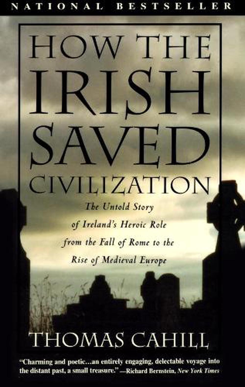 How the Irish Saved Civilization by Thomas Cahill - ISBN: 9780385418492