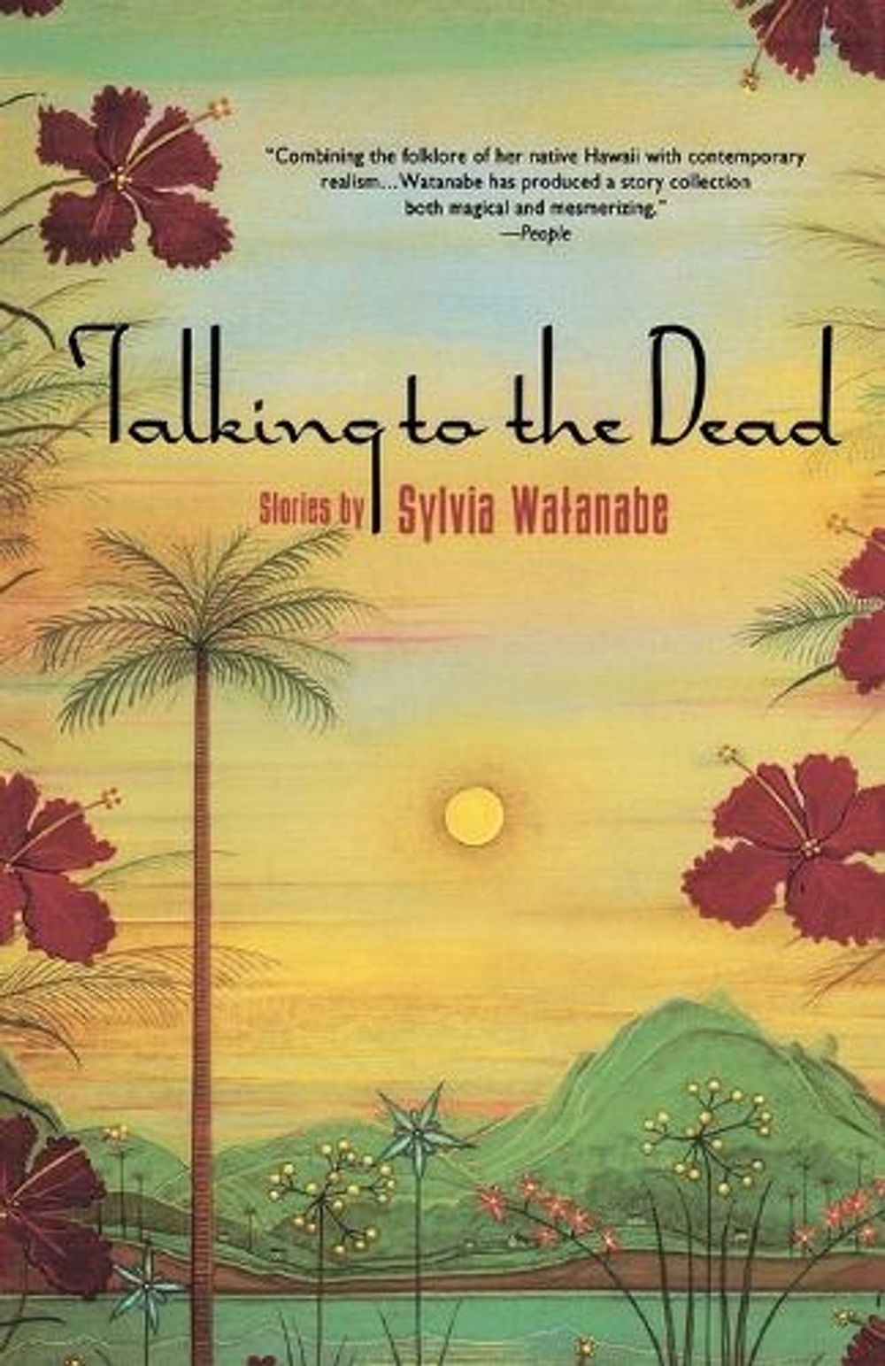 Talking to the Dead by Sylvia Watanabe - ISBN: 9780385418881