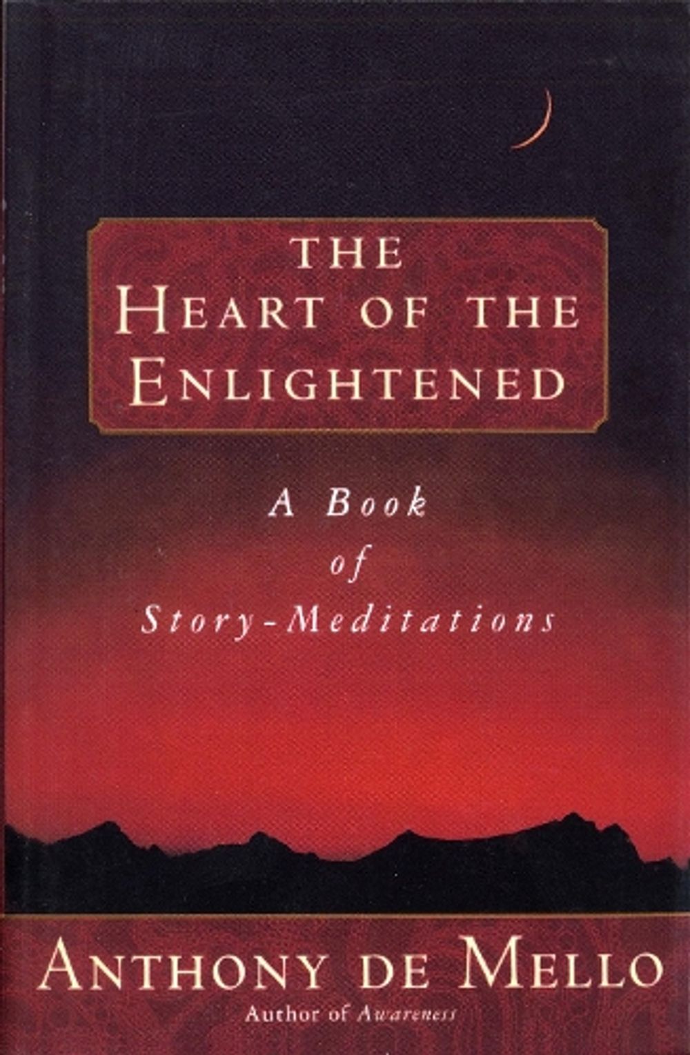 Heart of the Enlightened by Anthony De Mello - ISBN: 9780385421287