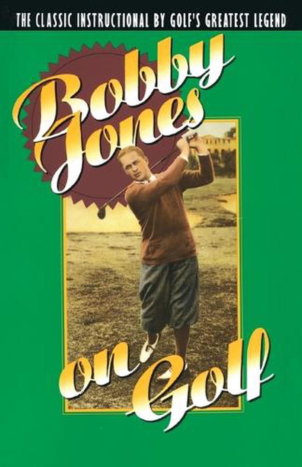 Bobby Jones on Golf by Bobby Jones - ISBN: 9780385424196