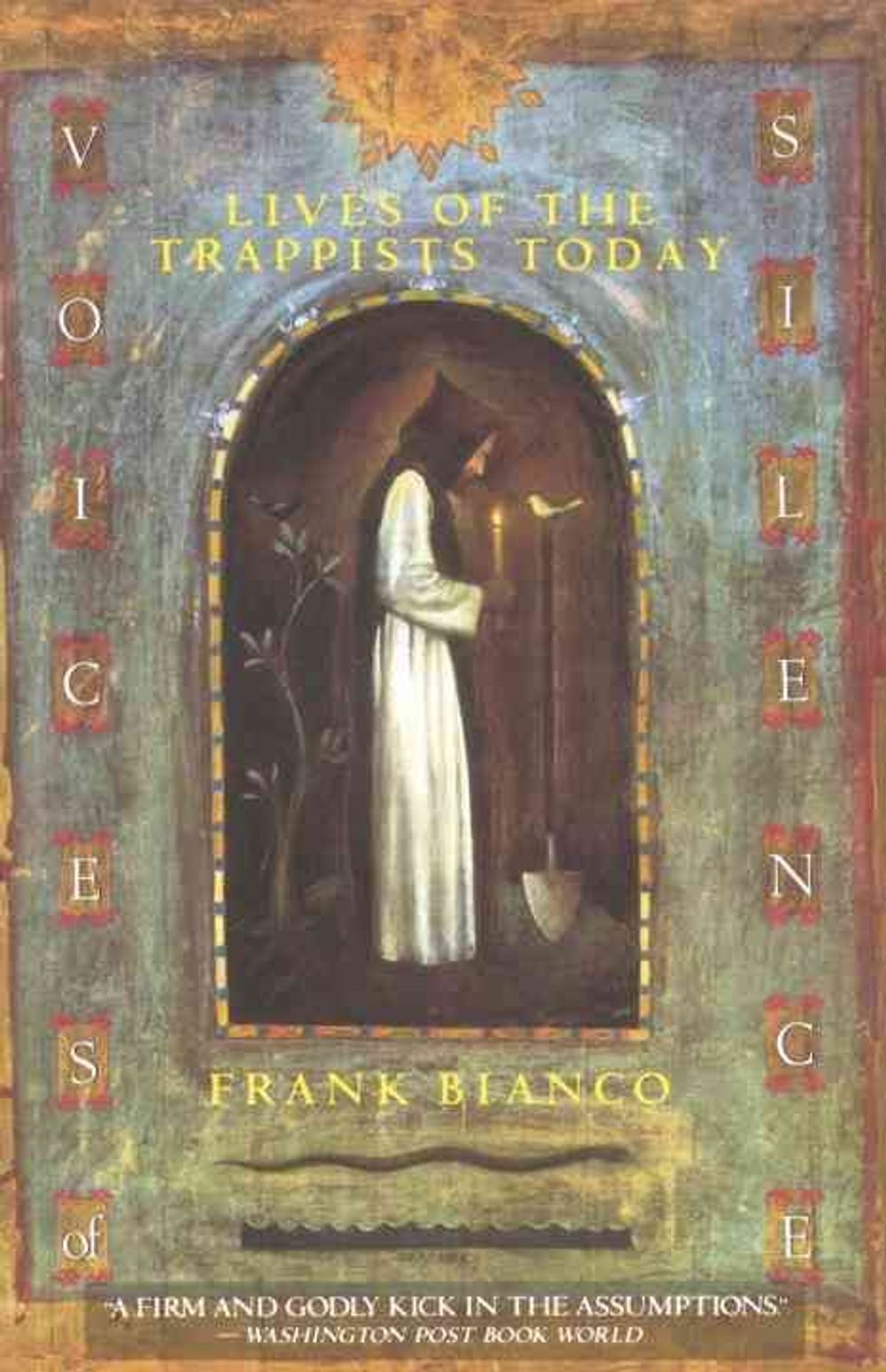 Voices of Silence: Lives of the Trappists Today by Frank Bianco - ISBN: 9780385424301