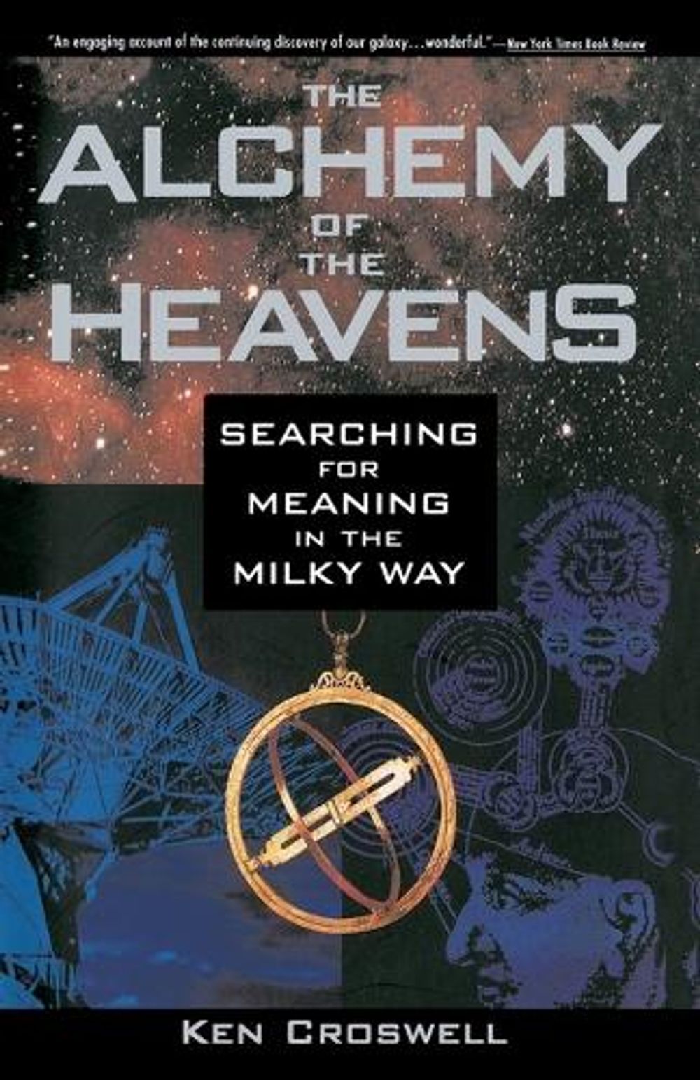 The Alchemy of the Heavens by Ken Croswell - ISBN: 9780385472142