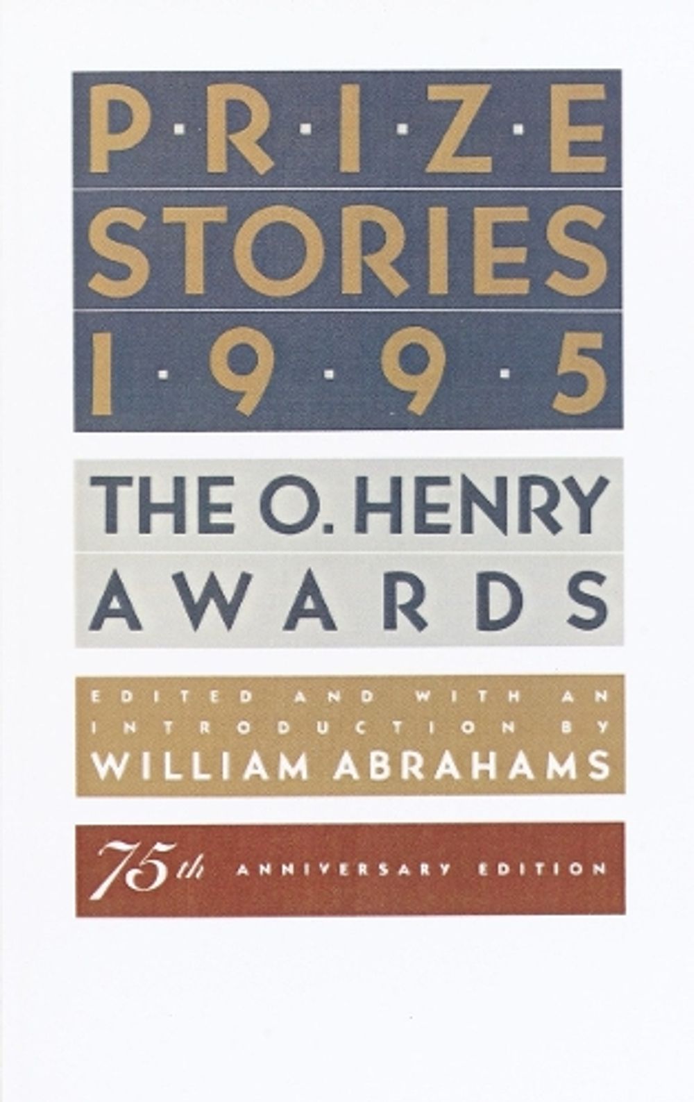 Prize Stories 1995 by William Abrahams - ISBN: 9780385476720