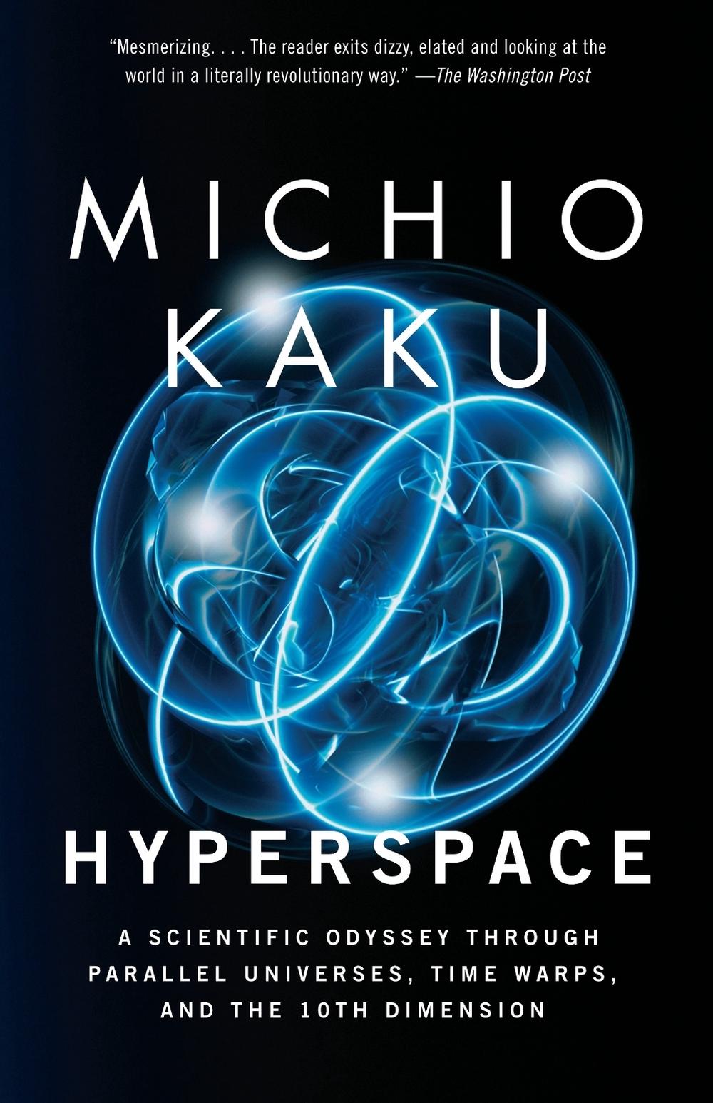 Hyperspace by Michio Kaku - ISBN: 9780385477055