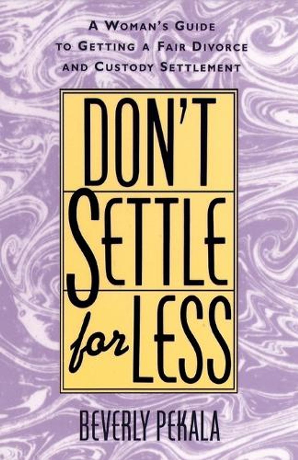 Don't Settle for Less by Beverly Pekala - ISBN: 9780385482110