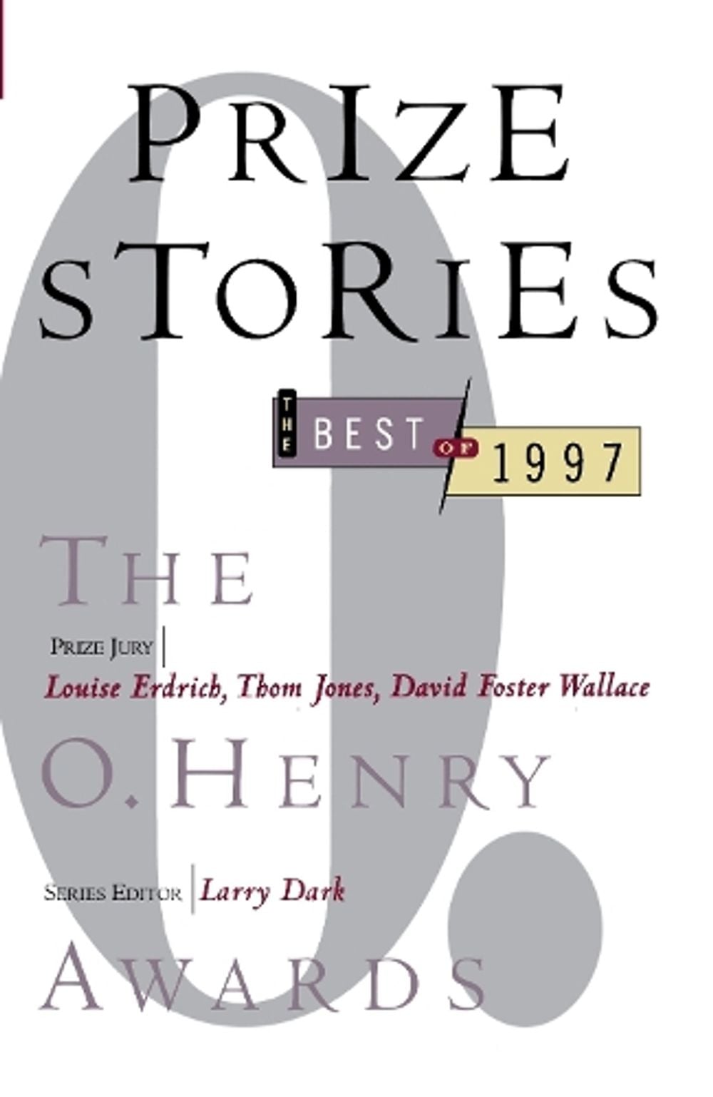 Prize Stories 1997: The O. Henry Awards by Larry Dark - ISBN: 9780385483612
