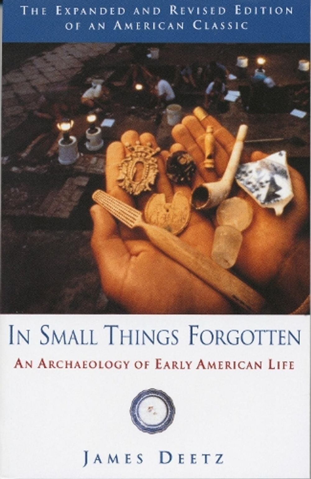 In Small Things Forgotten by James Deetz - ISBN: 9780385483995