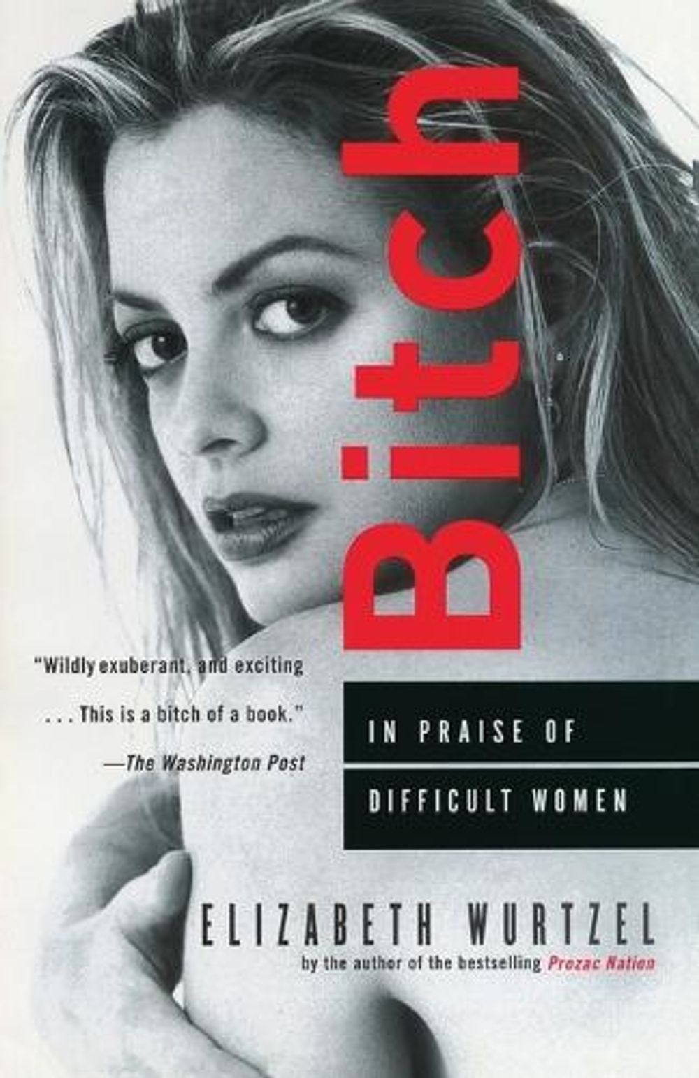 Bitch by Elizabeth Wurtzel - ISBN: 9780385484015