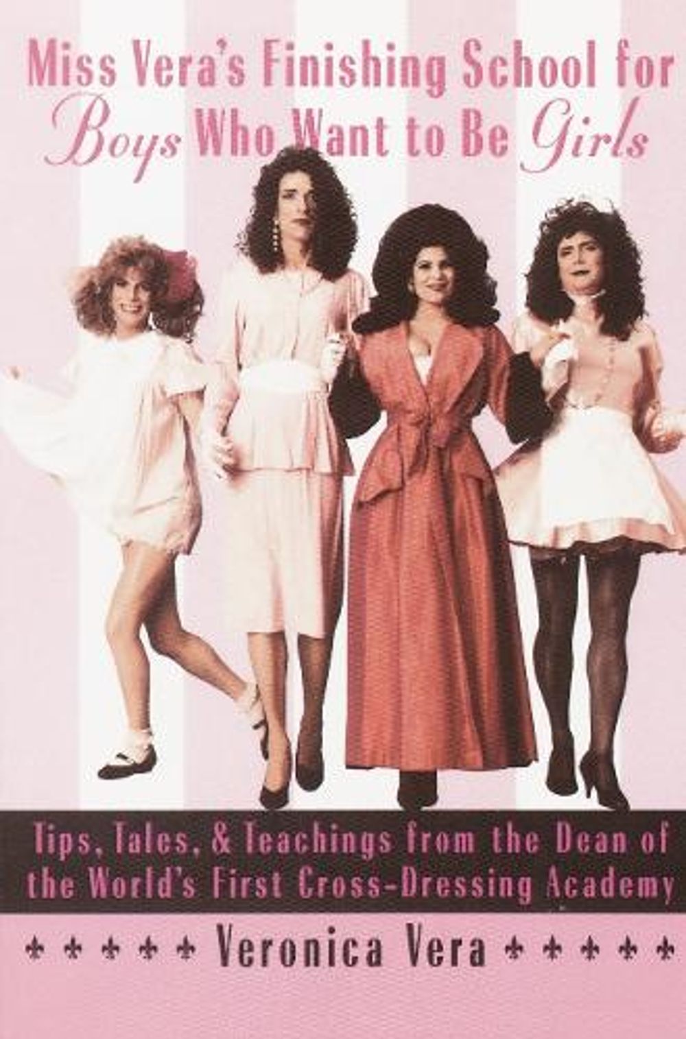 Miss Vera's Finishing School For Boys Who Want To Be Girls by Veronica Vera - ISBN: 9780385484565
