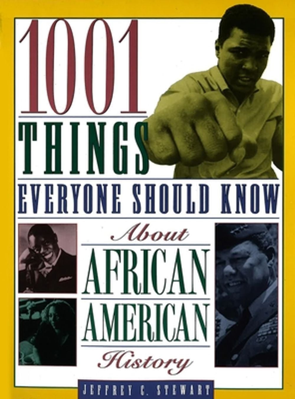 1001 Things Everyone Should Know about African American History by Jeffrey C. Stewart - ISBN: 9780385485760