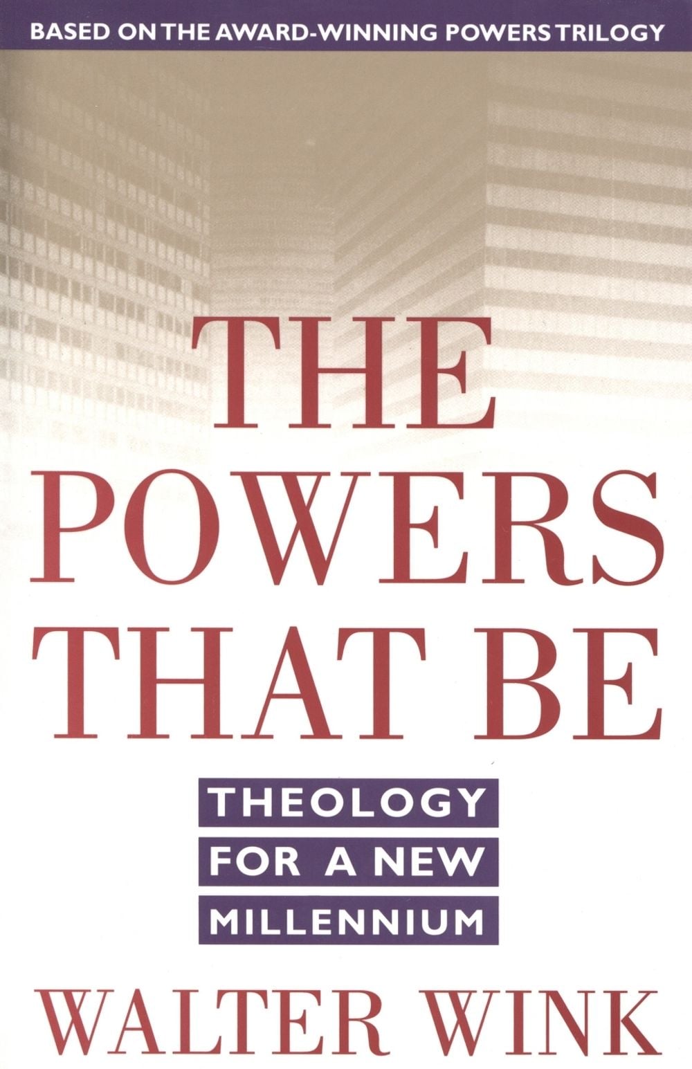 The Powers That Be by Walter Wink - ISBN: 9780385487528